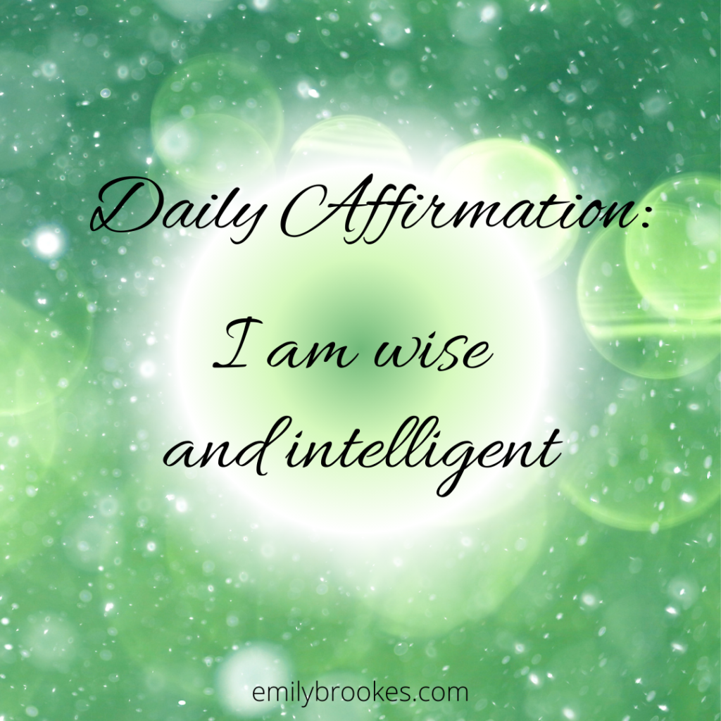 The text: 'Daily affirmations - I am wise and intelligent' on a green background.